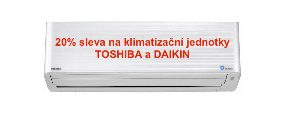sleva klimatizace Toshiba a Daikin