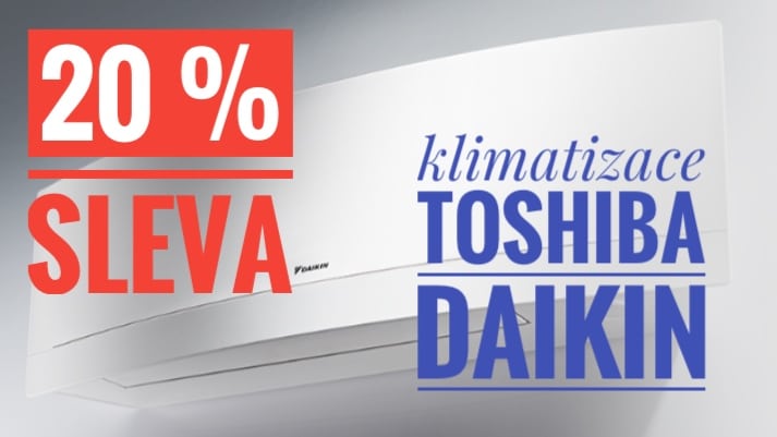 Akce na klimatizace DAIKIN a TOSHIBA